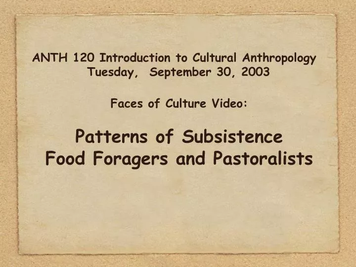 anth 120 introduction to cultural anthropology tuesday september 30 2003