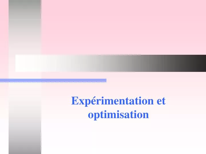 exp rimentation et optimisation