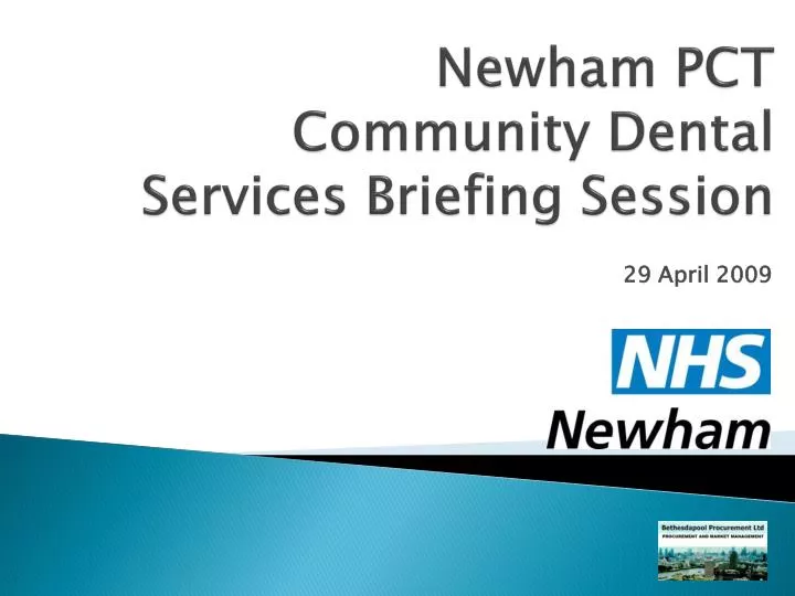 newham pct community dental services briefing session