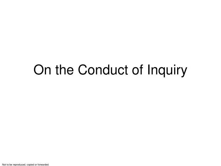 on the conduct of inquiry