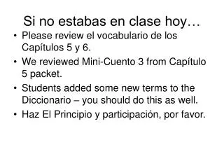 si no estabas en clase hoy