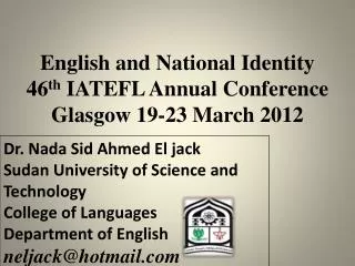 English and National Identity 46 th IATEFL Annual Conference Glasgow 19-23 March 2012