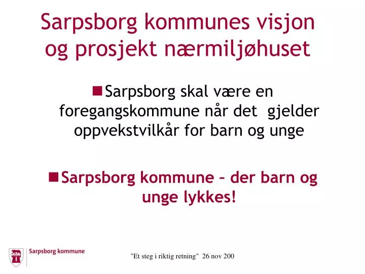 sarpsborg kommunes visjon og prosjekt n rmilj huset