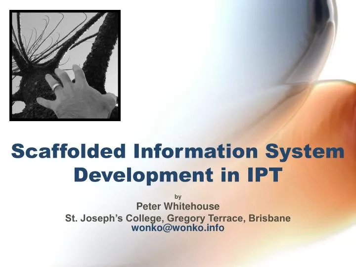 scaffolded information system development in ipt