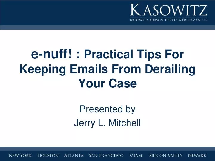 e nuff practical tips for keeping emails from derailing your case