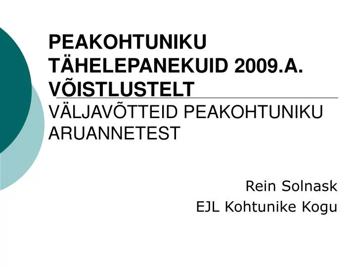 peakohtuniku t helepanekuid 2009 a v istlustelt v ljav tteid peakohtuniku aruannetest