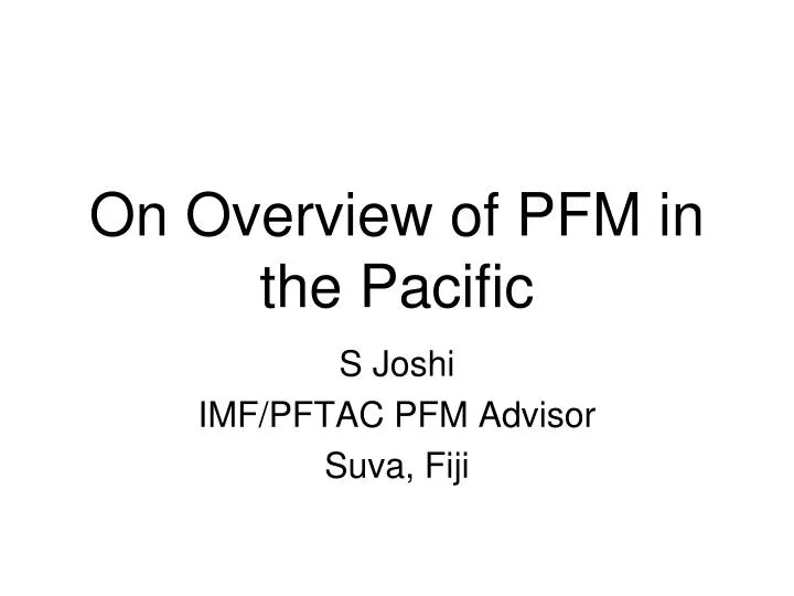 on overview of pfm in the pacific