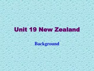 Unit 19 New Zealand