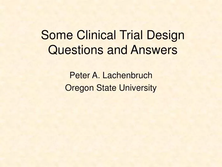 some clinical trial design questions and answers