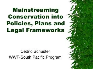 Mainstreaming Conservation into Policies, Plans and Legal Frameworks