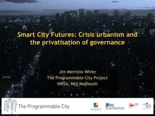 Smart City Futures: Crisis urbanism and the privatisation of governance