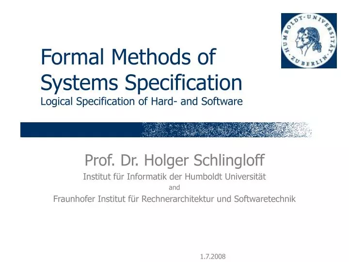 formal methods of systems specification logical specification of hard and software