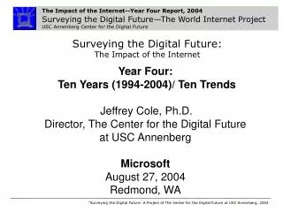 Surveying the Digital Future: The Impact of the Internet