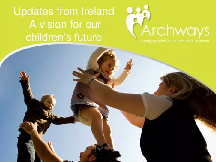 updates from ireland a vision for our children s future
