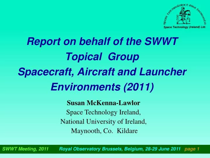 report on behalf of the swwt topical group spacecraft aircraft and launcher environments 2011