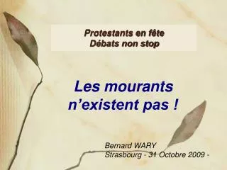 protestants en f te d bats non stop