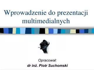 wprowadzenie do prezentacji multimedialnych