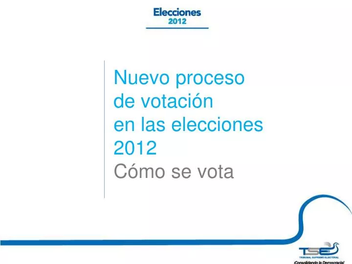 nuevo proceso de votaci n en las elecciones 2012 c mo se vota