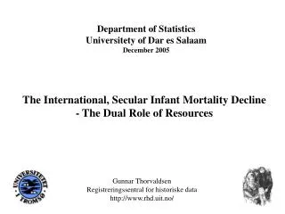The International, Secular Infant Mortality Decline - The Dual Role of Resources