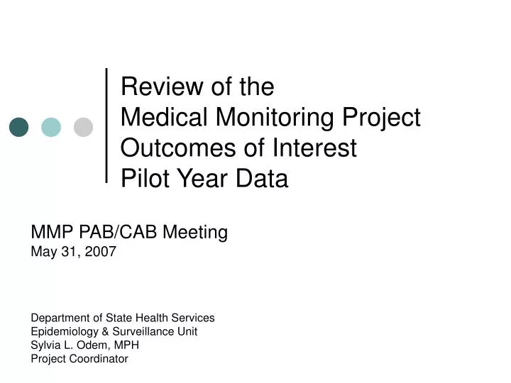 review of the medical monitoring project outcomes of interest pilot year data