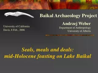 Seals, meals and deals: mid-Holocene feasting on Lake Baikal