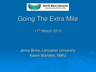 Going The Extra Mile 11 th March 2010