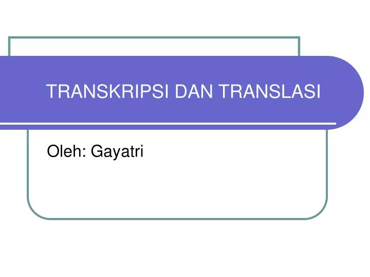 transkripsi dan translasi