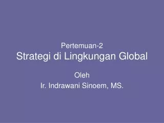pertemuan 2 strategi di lingkungan global