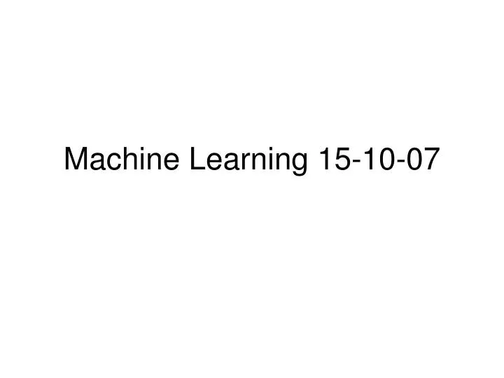 machine learning 15 10 07