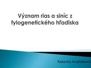 v znam rias a sin c z fylogenetick ho h adiska