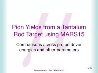 Pion Yields from a Tantalum Rod Target using MARS15