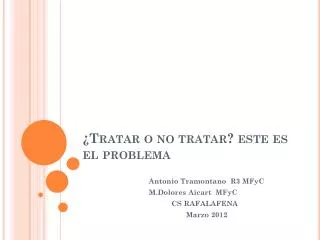 tratar o no tratar este es el problema