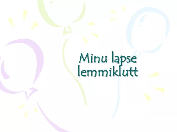 minu lapse lemmiklutt