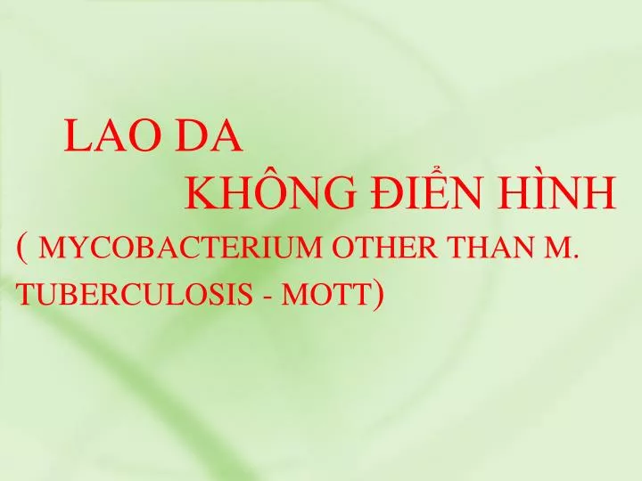 lao da kh ng i n h nh mycobacterium other than m tuberculosis mott