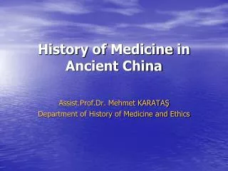History of M edicine in A ncient China