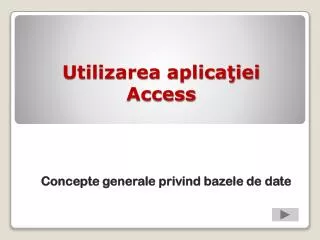 utilizarea aplica iei access