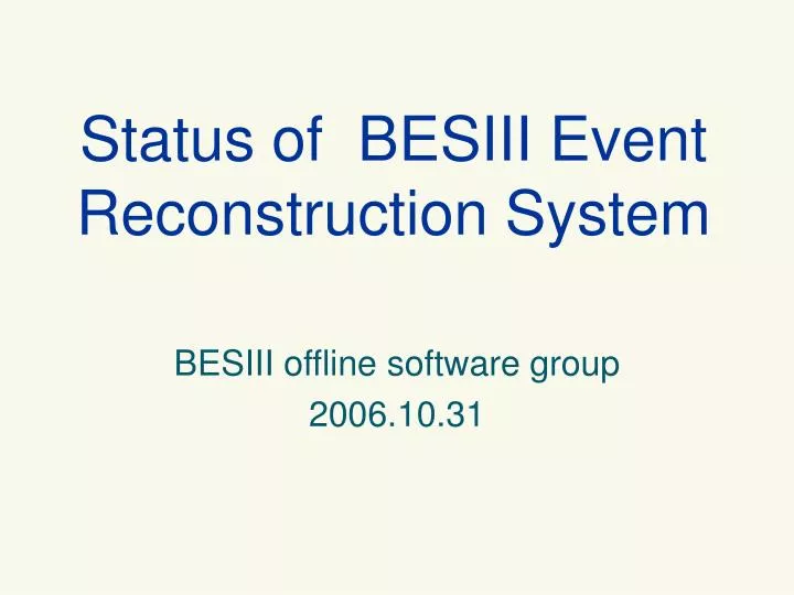 status of besiii event reconstruction system