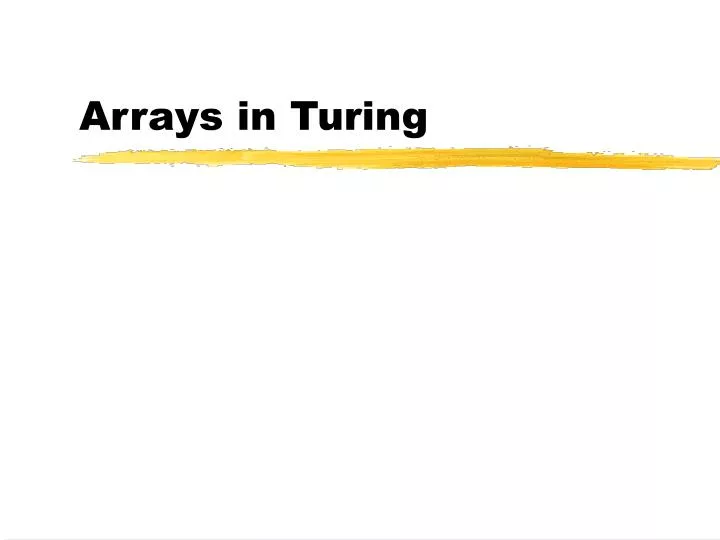 arrays in turing