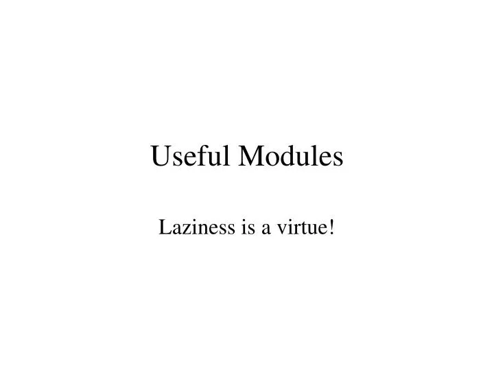 useful modules