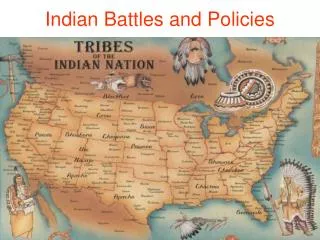 Indian Battles and Policies
