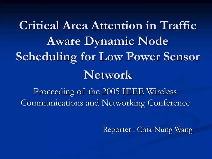 critical area attention in traffic aware dynamic node scheduling for low power sensor network