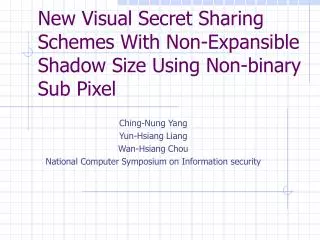 New Visual Secret Sharing Schemes With Non-Expansible Shadow Size Using Non-binary Sub Pixel