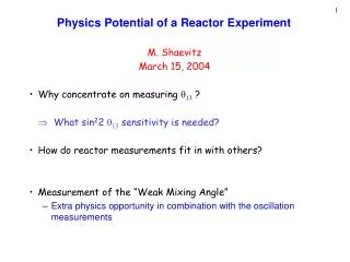 Physics Potential of a Reactor Experiment