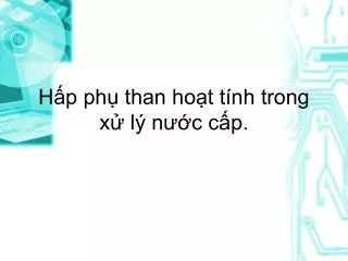 h p ph than ho t t nh trong x l n c c p
