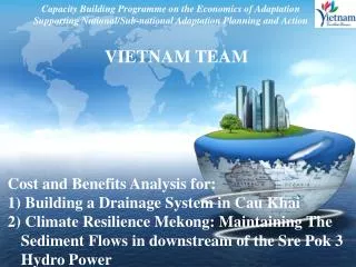 VIETNAM TEAM Cost a nd Benefits Analysis for: Building a Drainage System in Cau Khai