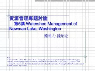 ???????? ? 5 ? Watershed Management of Newman Lake, Washington