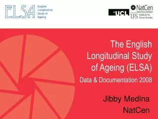 The English Longitudinal Study of Ageing (ELSA) Data &amp; Documentation 2008