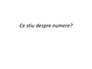 ce stiu despre numere