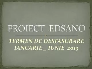 proiect edsano