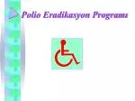 Polio Eradikasyon Programı - slide 1